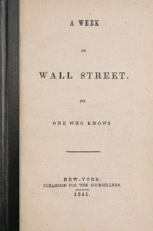 [Gutenberg 62012] • A Week in Wall Street / By One Who Knows